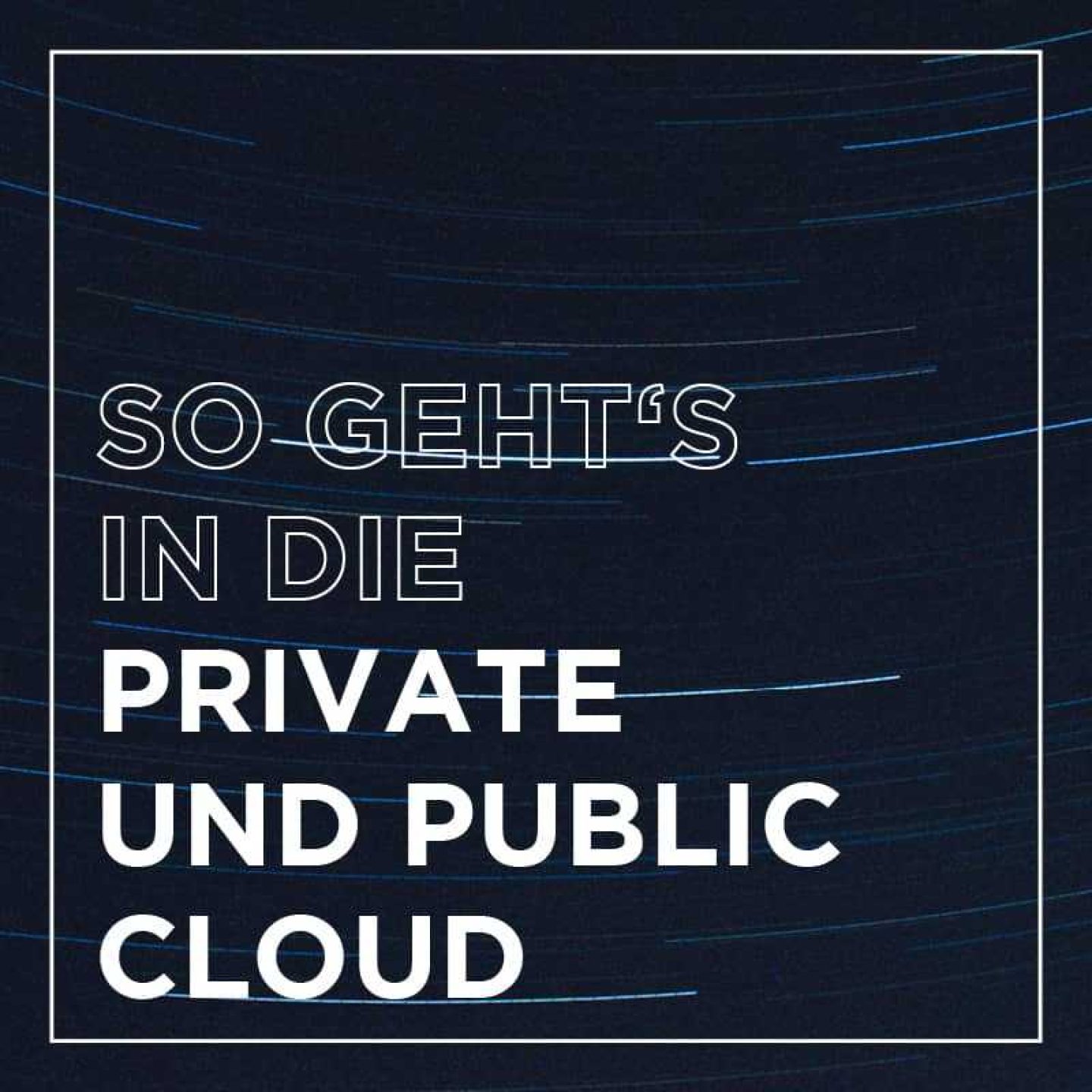 Kachel private vs public cloud so gehts in die private cloud