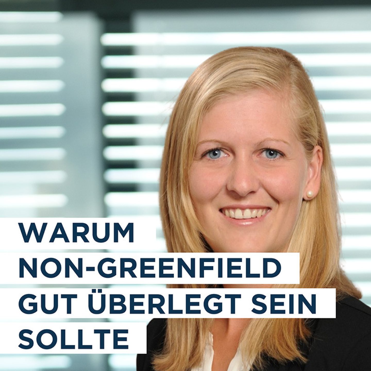 Warum non greenfield gut ueberlegt sein sollte veronika mayer